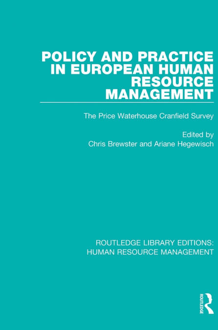 Policy and Practice in European Human Resource Management