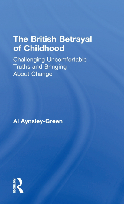 The British Betrayal of Childhood