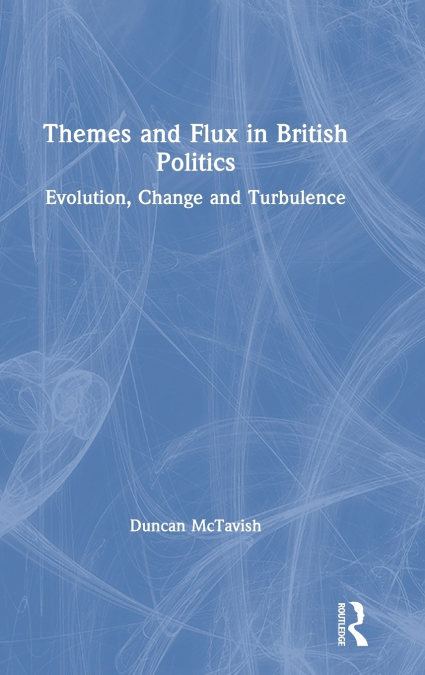 Themes and Flux in British Politics