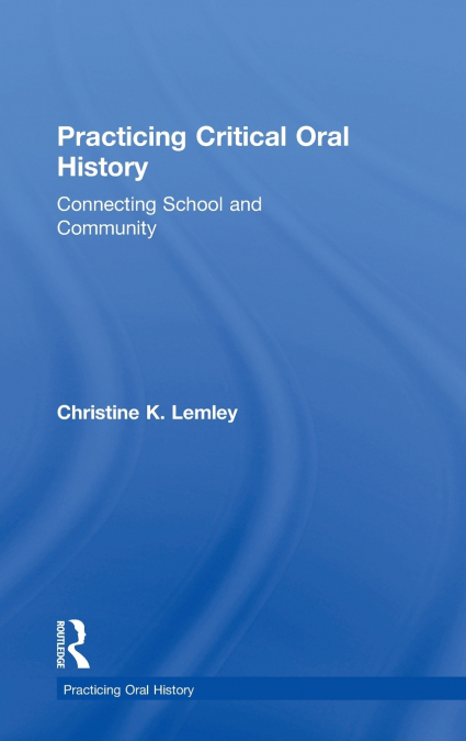 Practicing Critical Oral History