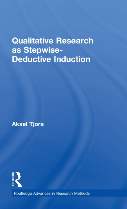 Qualitative Research as Stepwise-Deductive Induction
