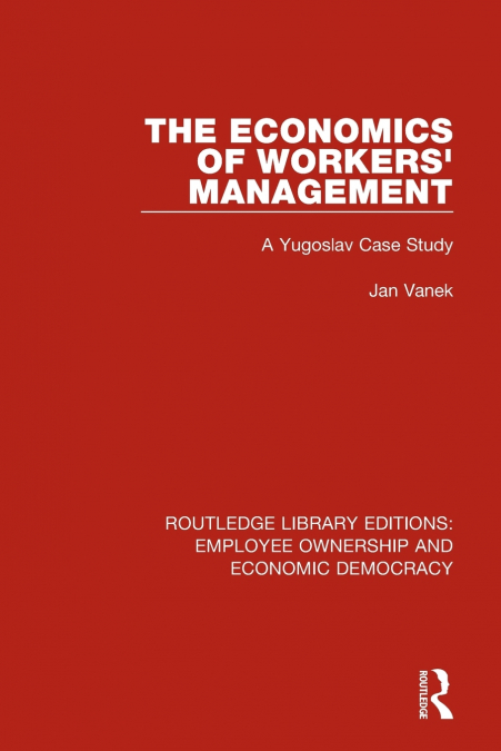 The Economics of Workers’ Management