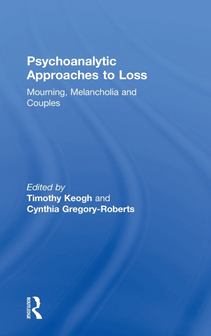 Psychoanalytic Approaches to Loss