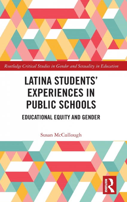 Latina Students’ Experiences in Public Schools