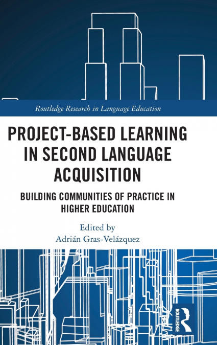 Project-Based Learning in Second Language Acquisition