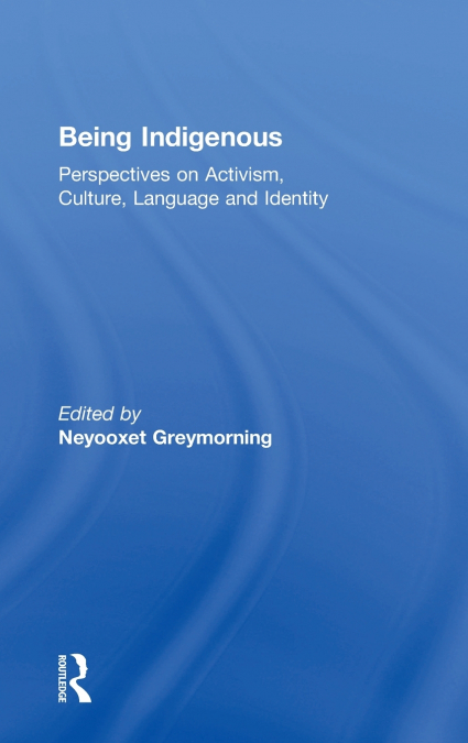 Being Indigenous
