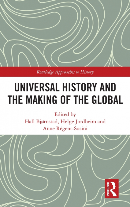 Universal History and the Making of the Global