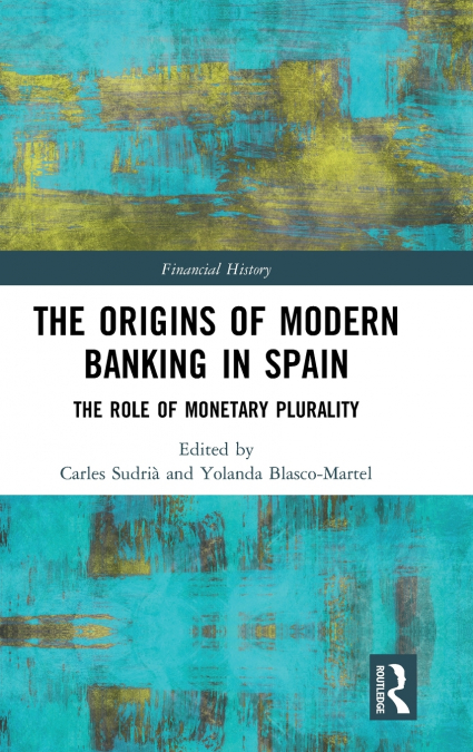 The Origins of Modern Banking in Spain