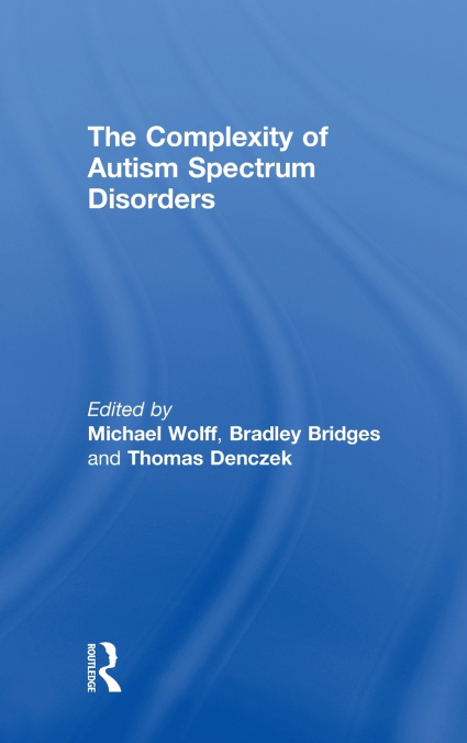 The Complexity of Autism Spectrum Disorders