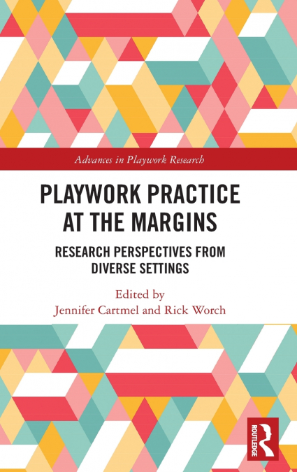 Playwork Practice at the Margins