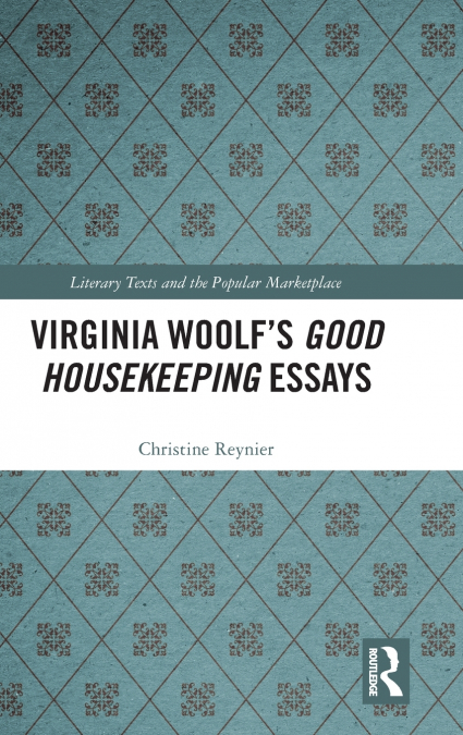 Virginia Woolf’s Good Housekeeping Essays