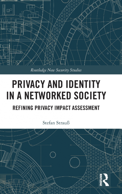 Privacy and Identity in a Networked Society