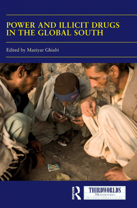 Power and Illicit Drugs in the Global South