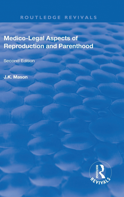 Medico-Legal Aspects of Reproduction and Parenthood
