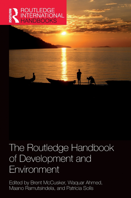 The Routledge Handbook of Development and Environment