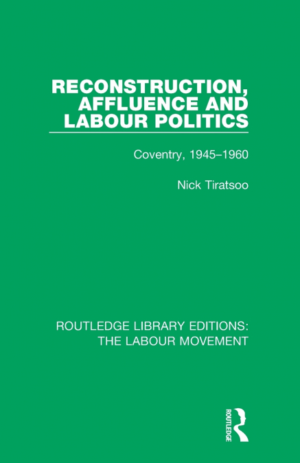 Reconstruction, Affluence and Labour Politics