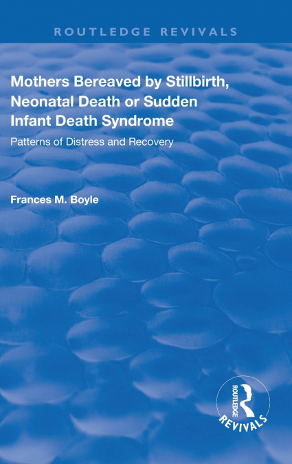 Mothers Bereaved by Stillbirth, Neonatal Death or Sudden Infant Death Syndrome