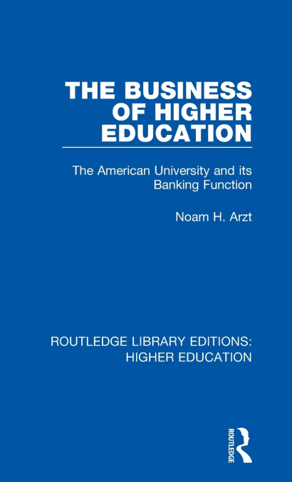 The Business of Higher Education