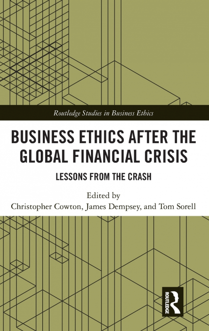 Business Ethics After the Global Financial Crisis