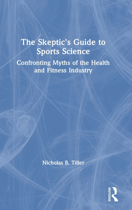The Skeptic’s Guide to Sports Science