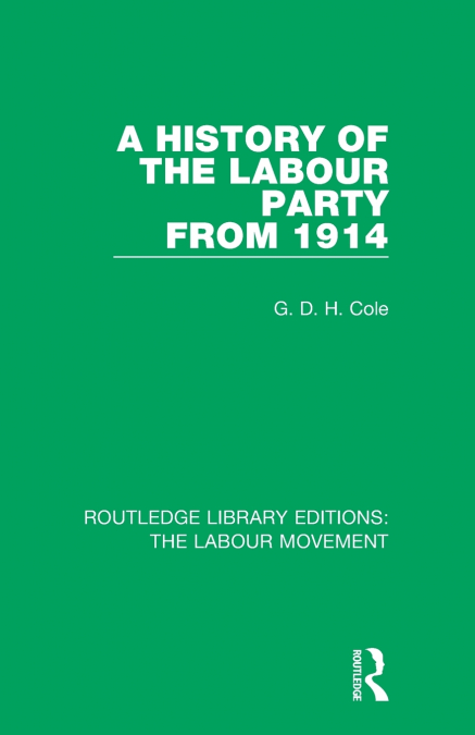 A History of the Labour Party from 1914