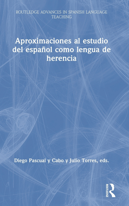 Aproximaciones al estudio del español como lengua de herencia