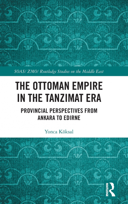 The Ottoman Empire in the Tanzimat Era