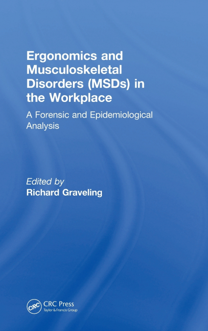 Ergonomics and Musculoskeletal Disorders (MSDs) in the Workplace