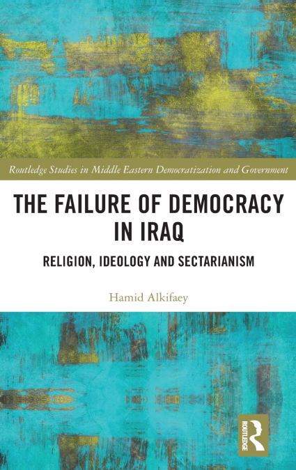 The Failure of Democracy in Iraq