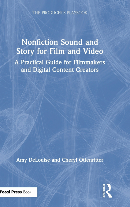 Nonfiction Sound and Story for Film and Video