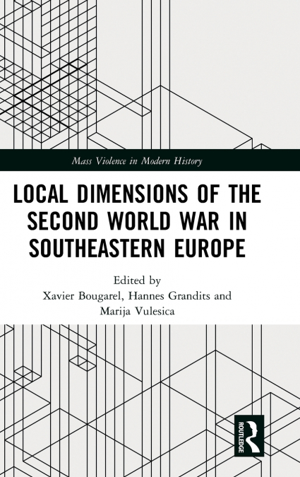 Local Dimensions of the Second World War in Southeastern Europe