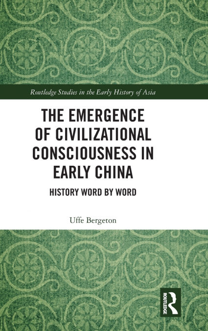 The Emergence of Civilizational Consciousness in Early China