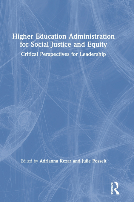Higher Education Administration for Social Justice and Equity