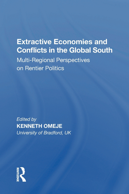 Extractive Economies and Conflicts in the Global South