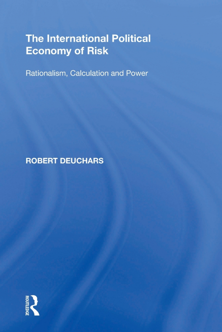 The International Political Economy of Risk
