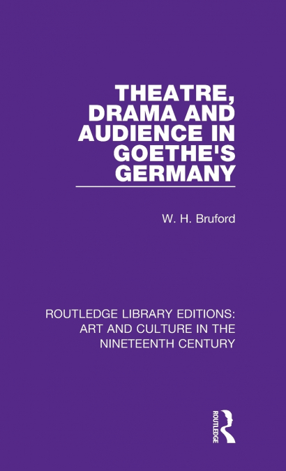 Theatre, Drama and Audience in Goethe’s Germany