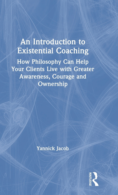 An Introduction to Existential Coaching