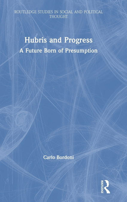 Hubris and Progress