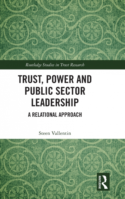Trust, Power and Public Sector Leadership