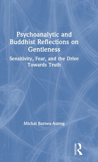 Psychoanalytic and Buddhist Reflections on Gentleness