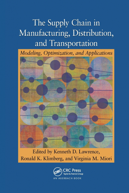The Supply Chain in Manufacturing, Distribution, and Transportation