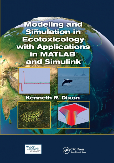 Modeling and Simulation in Ecotoxicology with Applications in MATLAB and Simulink