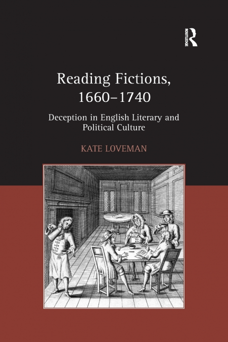 Reading Fictions, 1660-1740