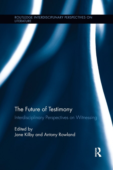 The Future of Testimony