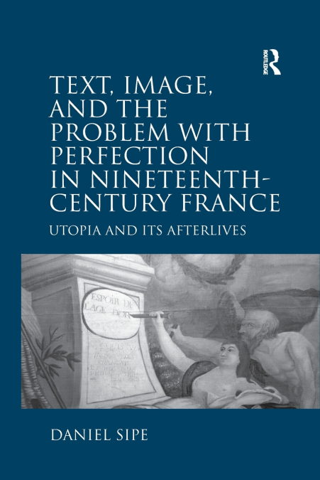 Text, Image, and the Problem with Perfection in Nineteenth-Century France
