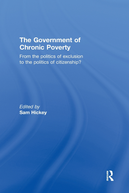 The Government of Chronic Poverty