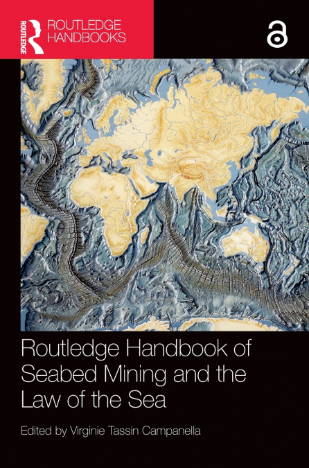 Routledge Handbook of Seabed Mining and the Law of the Sea