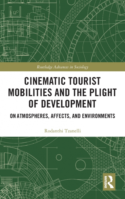 Cinematic Tourist Mobilities and the Plight of Development