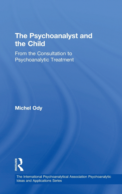 The Psychoanalyst and the Child