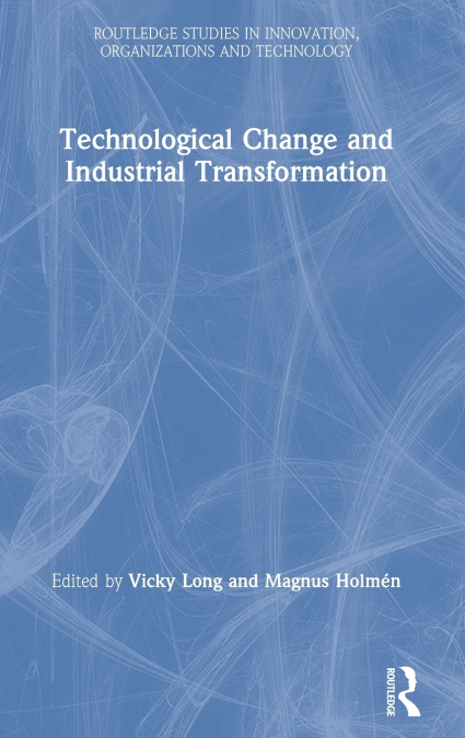 Technological Change and Industrial Transformation
